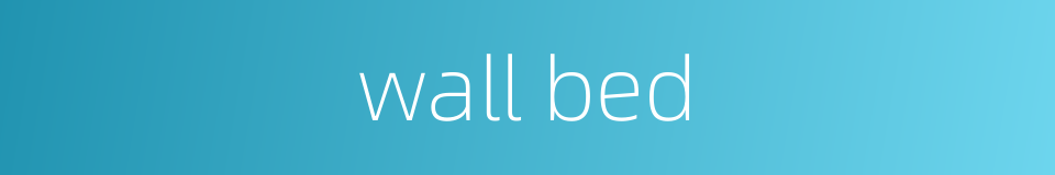 wall bed的同义词