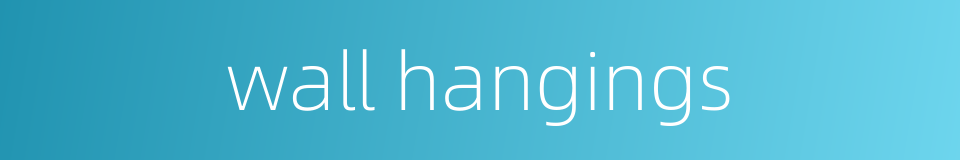 wall hangings的同义词