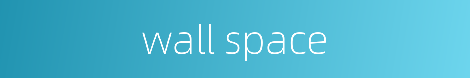 wall space的同义词