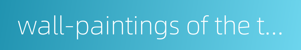 wall-paintings of the taiping heavenly kingdom on tangzi street的同义词