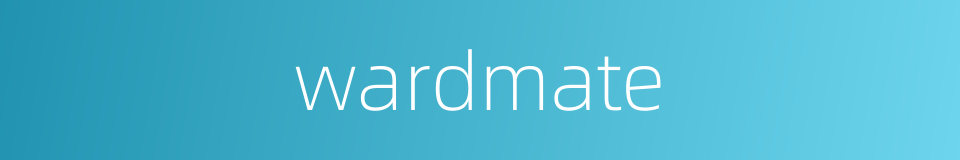 wardmate的同义词