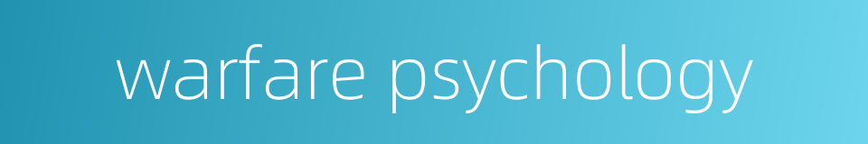warfare psychology的同义词