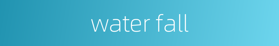 water fall的同义词
