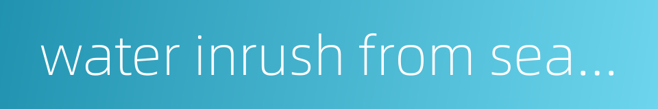 water inrush from seam floor的同义词