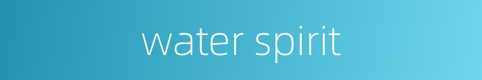 water spirit的同义词