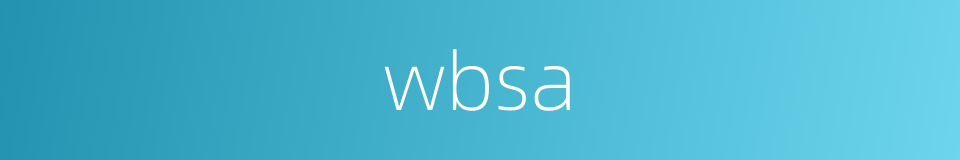 wbsa的同义词