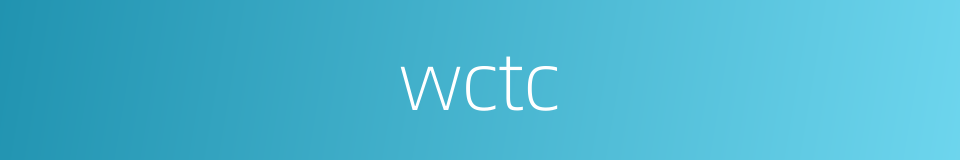 wctc的同义词