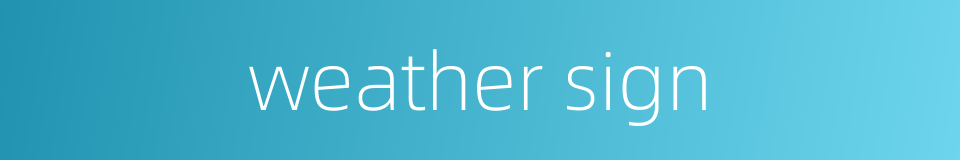 weather sign的同义词