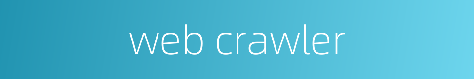 web crawler的同义词