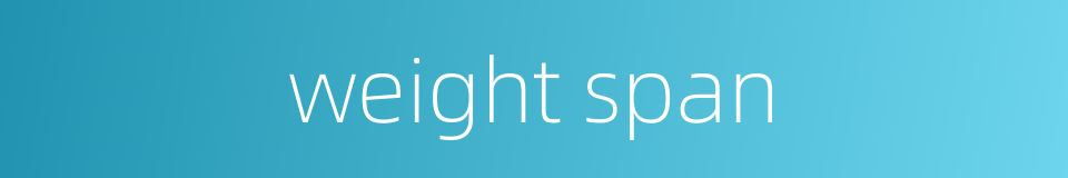 weight span的同义词