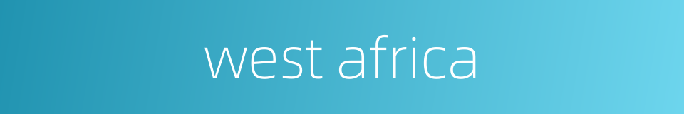west africa的同义词