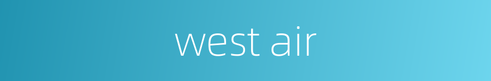 west air的同义词
