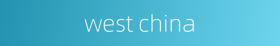west china的同义词