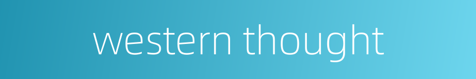 western thought的同义词