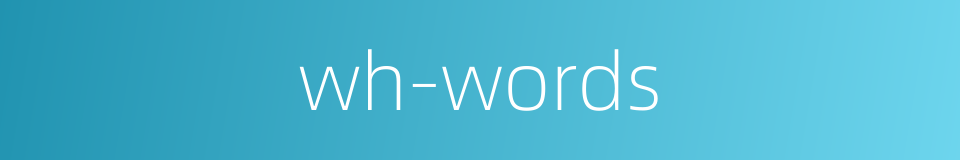 wh-words的同义词