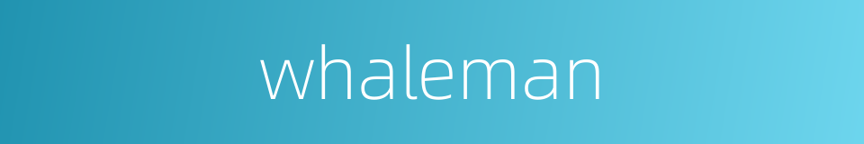 whaleman的同义词