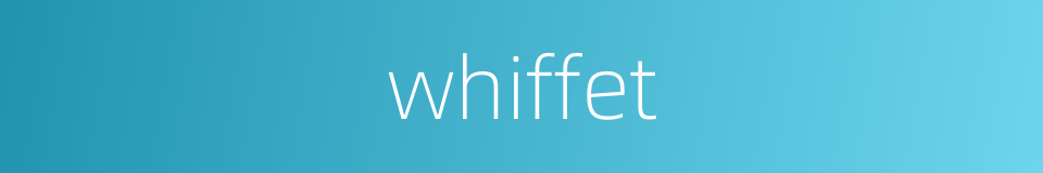 whiffet的同义词