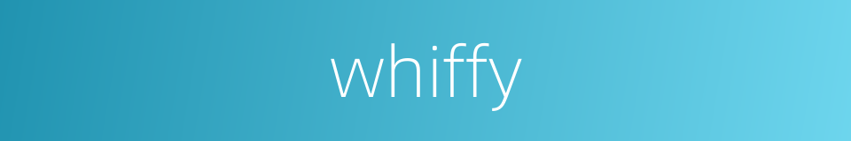 whiffy的同义词