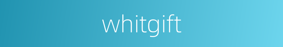 whitgift的同义词