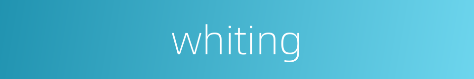 whiting的同义词