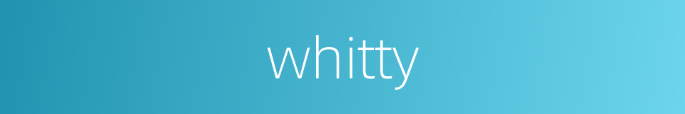 whitty的同义词