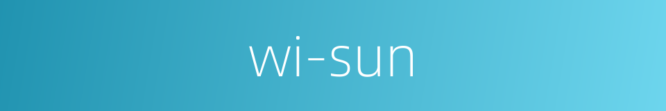 wi-sun的同义词