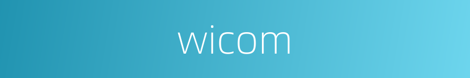 wicom的同义词