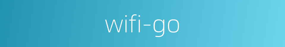 wifi-go的同义词