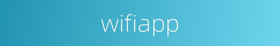 wifiapp的同义词