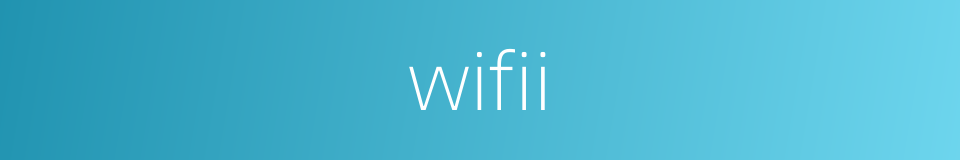 wifii的同义词