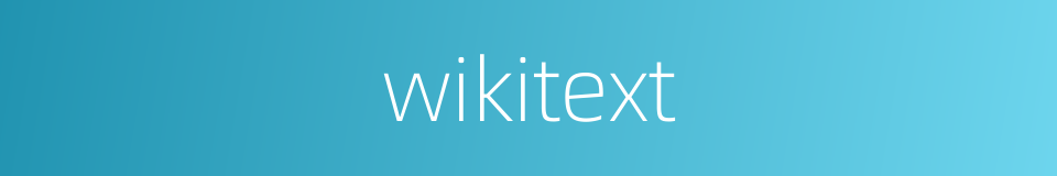 wikitext的同义词