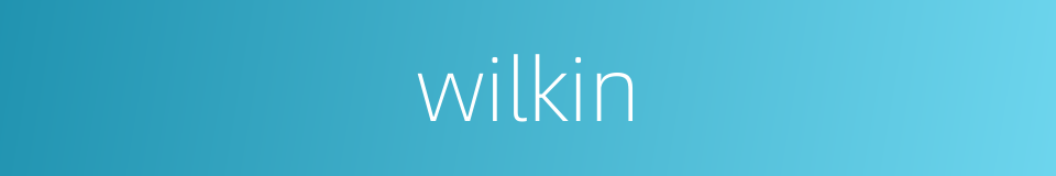 wilkin的同义词