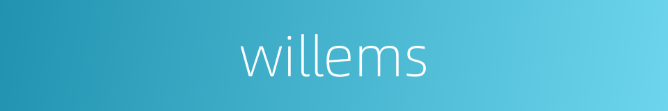 willems的同义词