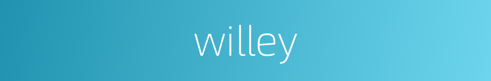 willey的同义词