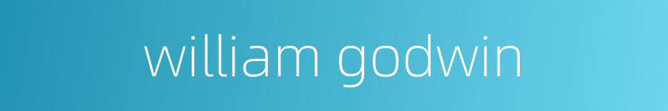 william godwin的同义词