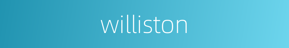 williston的同义词