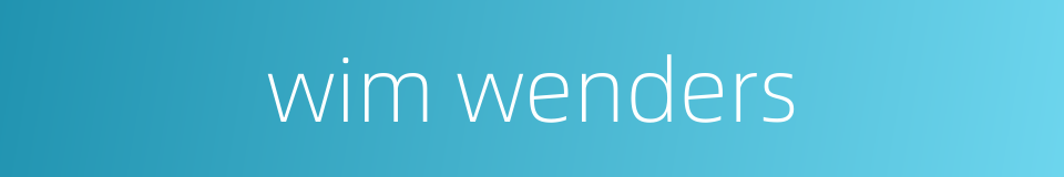 wim wenders的同义词