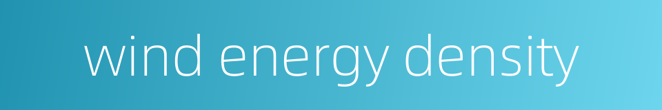 wind energy density的同义词