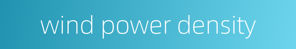 wind power density的同义词