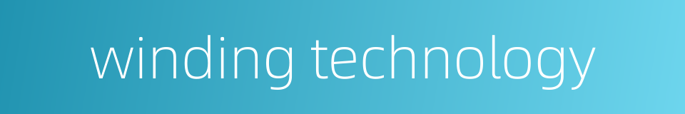 winding technology的同义词