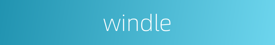 windle的同义词