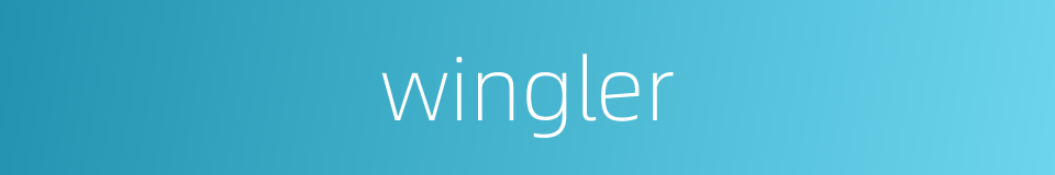 wingler的同义词