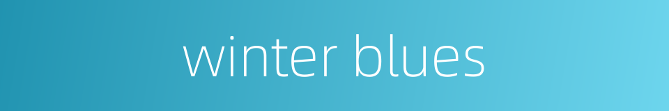 winter blues的同义词