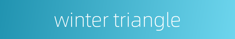 winter triangle的同义词