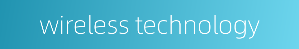 wireless technology的同义词