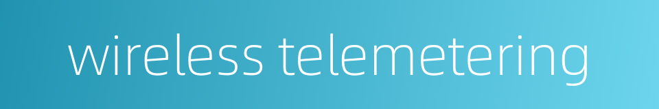 wireless telemetering的同义词