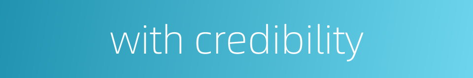 with credibility的同义词