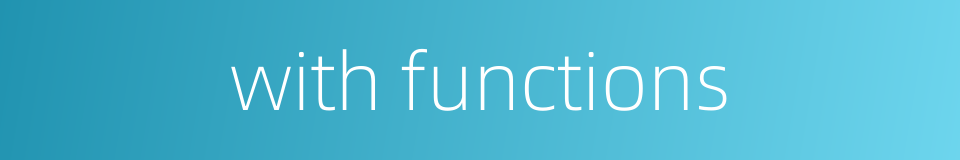 with functions的同义词