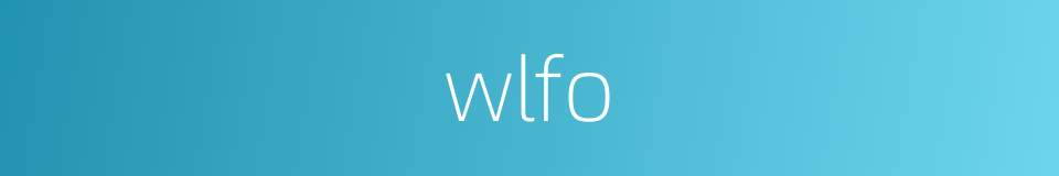 wlfo的同义词