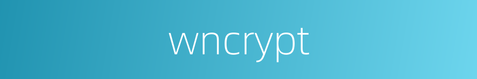 wncrypt的同义词